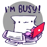 😙 I'm BUSY! gato, ocupado, laptop, trabalhando, escritório, desenho animado telegram sticker