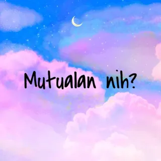 🍭 Mutualan nih? небо, облака, луна, вопрос, взаимный whatsapp sticker