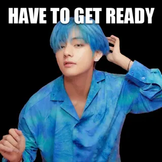 🛁 HAVE TO GET READY kpop, 사람, 파란 머리, 준비해야 돼 telegram sticker