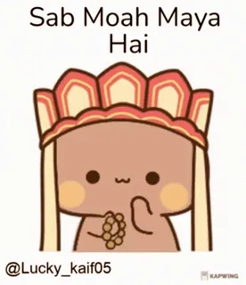 😇 Sab Moah Maya Hai mignon, dessin animé, personnage, drôle, mème telegram sticker