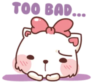 😔 TOO BAD... 귀여운, 고양이, 만화, 슬픈, 실망한, 리본, 새끼 고양이 telegram sticker