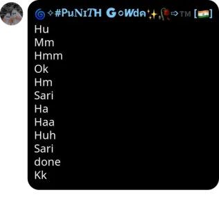 😏 #PUNITH GOWda Hu Mm Hmm Ok Hm Sari Ha Haa Huh Sari done Kk telegram sticker