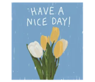 ❤️ HAVE A NICE DAY! цветы, тюльпаны, хороший день, привет, позитивное сообщение telegram sticker