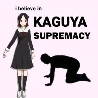 🙇 Kaguya Shinomiya Kaguya-sama: Love Is War i believe in
KAGUYA
SUPREMACY Аниме, Kaguya-sama, Любовь это война, Кагуя Синомия, Превосходство, Смешно, Мем telegram sticker