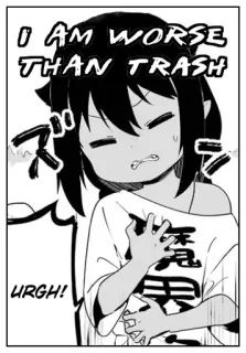 🗑 I AM WORSE THAN TRASH
URGH! Anime, Manga, Caricatura, Divertido, Triste, Meme telegram sticker