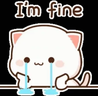 😢 I'm fine cat, sad, crying, tears, emotion, cartoon, sticker whatsapp sticker
