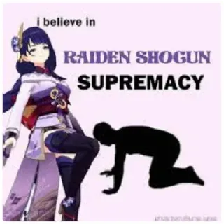 😁 Raiden Shogun Genshin Impact i believe in
RAIDEN SHOGUN
SUPREMACY Anime, Gra wideo, Postać, Waifu, Meme, Uległa, Genshin Impact telegram sticker