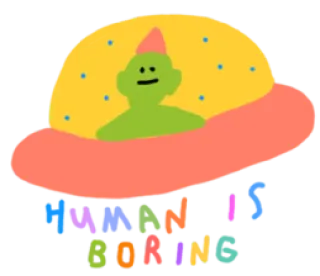 🙁 HUMAN IS BORING Alien, Ufo, Lustig, Skurril, Cartoon whatsapp sticker