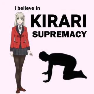 🙇 Kirari i believe in
KIRARI
SUPREMACY аниме, kakegurui, персонаж, кирари момобами, фанарт, превосходство telegram sticker