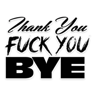 🖕 Thank You FUCK YOU BYE offensive, curse words, sarcastic, rude telegram sticker