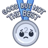 😭 GOOD BUT NOT THE BEST medalla, segundo lugar, logro, triste, decepcionado telegram sticker