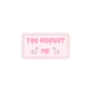 🤍 YOU DISGUST ME Einhorn, Pastell, Süß, Ekel, Rosa telegram sticker