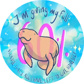 🫠 I'm giving my full 60%
BECAUSE THAT'S ALL I HAVE LEFT TO GIVE, HONESTLY ламантин, животное, процент, смешной, юмор, цитата whatsapp sticker