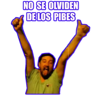 👨 NO SE OLVIDEN DE LOS PIBES thumbs up, man, celebration, spanish text telegram sticker