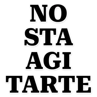 😫 NO STA AGI TARTE telegram sticker