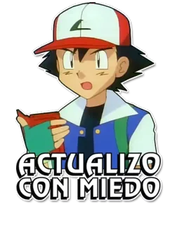 ⚠ Ash Ketchum Pokemon ACTUALIZO CON MIEDO Anime, Pokémon, Ash Ketchum, Aktualisierung, Angst, Nervös whatsapp sticker