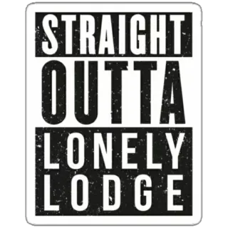 🔫 STRAIGHT OUTTA LONELY LODGE одинокий, домик, прямиком из, пародия, юмор telegram sticker