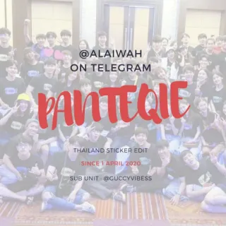🥃 @ALAIWAH ON TELEGRAM PANTEQIE THAILAND STICKER EDIT SINCE 1 APRIL 2020 SUB UNIT : @GUCCYVIBESS foto de grupo, gente, texto, telegram whatsapp sticker