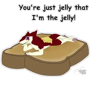 🍞 You're just jelly that I'm the jelly! Фурри, Антропоморфный, Тост, Желе, Сэндвич, Животное, Мультфильм telegram sticker