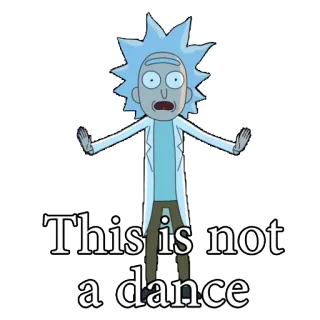 💃 Rick Sanchez Rick and Morty This is not a dance рик и морти, рик санчез, мультфильм, смешной, мультик, мультфильмы для взрослых telegram sticker