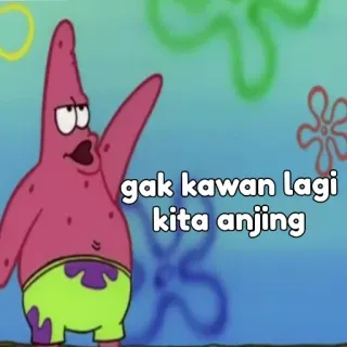 😡 Patrick Star gak kawan lagi kita anjing Kartun, Patrick, Bintang, Spongebob, Meme, Marah whatsapp sticker
