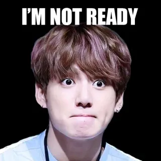 😱 Jungkook I'M NOT READY kpop, 밈, 웃긴, 정국, bts, 아이돌, 준비 안 됨 telegram sticker