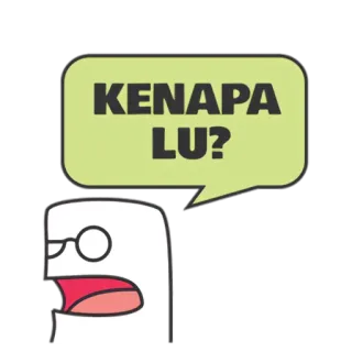 😶 KENAPA LU? 질문, 말풍선, 인도네시아어, kenapa lu, 만화, 캐릭터 telegram sticker