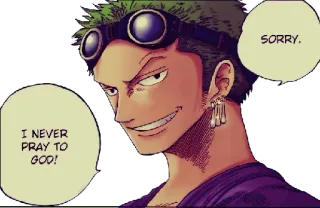 🙏 Roronoa Zoro One Piece SORRY. I NEVER PRAY TO GOD! anime, zoro, one piece, sorry, god telegram sticker