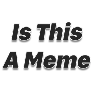 🤨 Is This A Meme meme, internet, humor, joke telegram sticker