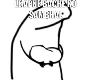 😂 LE APNE BACHE KO SAMBHAL meme, florkofcows, stick figure, hindi, funny telegram sticker