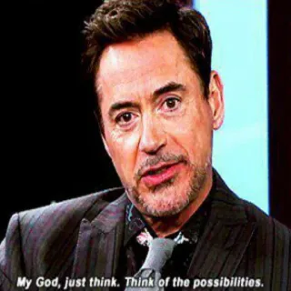 🤩 My God, just think. Think of the possibilities. Robert Downey Jr., actor, posibilidades, pensar, Dios mío, meme telegram sticker