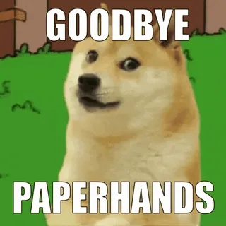 🥸 GOODBYE PAPERHANDS Doge, Meme, Słabe ręce, Pa, Krypto, Mem internetowy telegram sticker