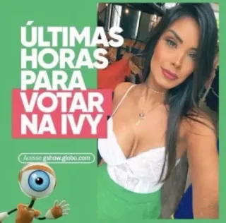 🌱 Ivy ÚLTIMAS HORAS PARA VOTAR NA IVY femme, voter, Big Brother, téléréalité whatsapp sticker