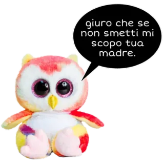 🤓 giuro che se non smetti mi scopo tua madre. owl, plush, animal, toy, insult, profanity telegram sticker