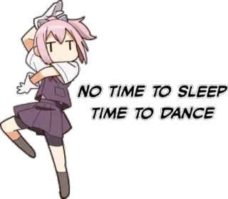 🛌 NO TIME TO SLEEP
TIME TO DANCE Anime, Desenho animado, Dança, Dormir, Diversão whatsapp sticker