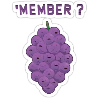 ❓ 'MEMBER? grapes, fruit, member, funny, humor, joke telegram sticker