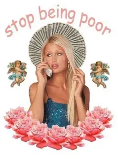 💸 Paris Hilton stop being poor hài hước, meme, giàu có, tiền bạc, xa xỉ, Paris Hilton telegram sticker