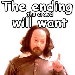 👏 William Shakespeare The ending the crowd will want William Shakespeare, drammaturgo, finale, folla, teatro, letteratura telegram sticker