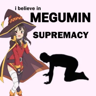 🙇 Megumin i believe in MEGUMIN SUPREMACY Аниме, Konosuba, Мегумин, Мем, Фанатское творчество, Превосходство telegram sticker