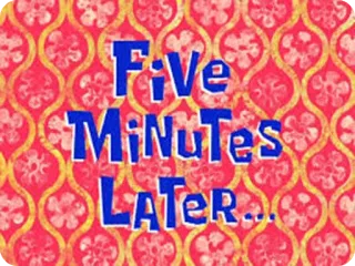 😔 Five Minutes Later... temps, dessin animé, spongebob, attendre telegram sticker