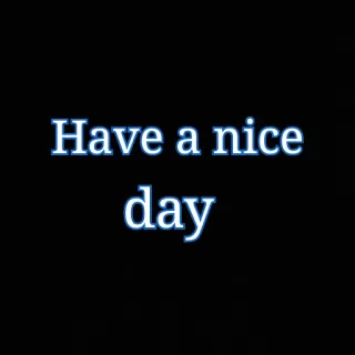 🖐 Have a nice day salutation, positif, bons vœux, jour, texte whatsapp sticker
