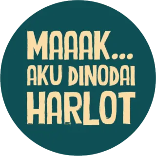 💋 MAAAK... AKU DINODAI HARLOT text, sticker, call for help, insult telegram sticker