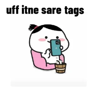 🤩 uff itne sare tags kartun, gadis, telepon, imut, tag, internet, emoji telegram sticker