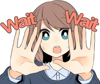✋ Wait Wait anime, manga, cute, girl, waiting, stop telegram sticker