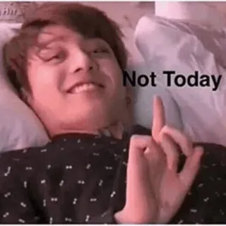😁 Not Today heute nicht, Meme, lustig, Stimmung, chillig telegram sticker