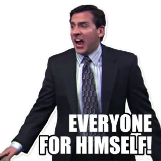 😱 Michael Scott The Office EVERYONE FOR HIMSELF! офис, майкл скотт, цитата, смешно, сериал whatsapp sticker
