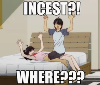 😱 INCEST?! WHERE??? อนิเมะ, มีม, ตลก, มุกตลก, การ์ตูน whatsapp sticker