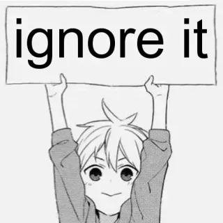 ☺️ ignore it アニメ, 無視, サイン, 漫画, マンガ telegram sticker
