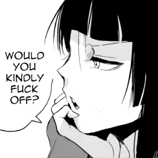 😤 WOULD YOU KINDLY FUCK OFF? Anime, Mangá, Ofensivo, Palavrões, Preto e branco telegram sticker