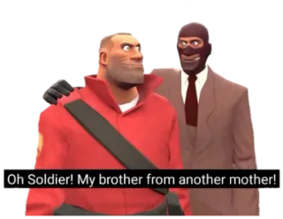 🇬🇧 Soldier Team Fortress 2 Oh Soldier! My brother from another mother! Team Fortress 2, TF2, Soldat, Espion, Frère, Jeu vidéo whatsapp sticker